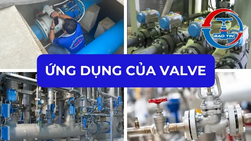 Ứng dụng của valve là gì