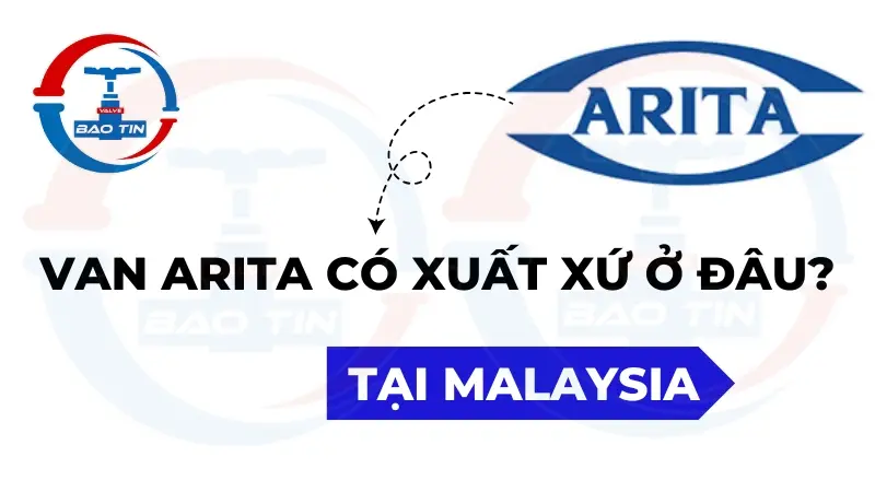 Van công nghiệp ARITA có xuất xứ ở đâu