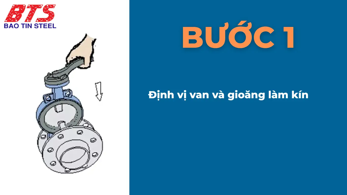 Định vị van và gioăng vào đường ống