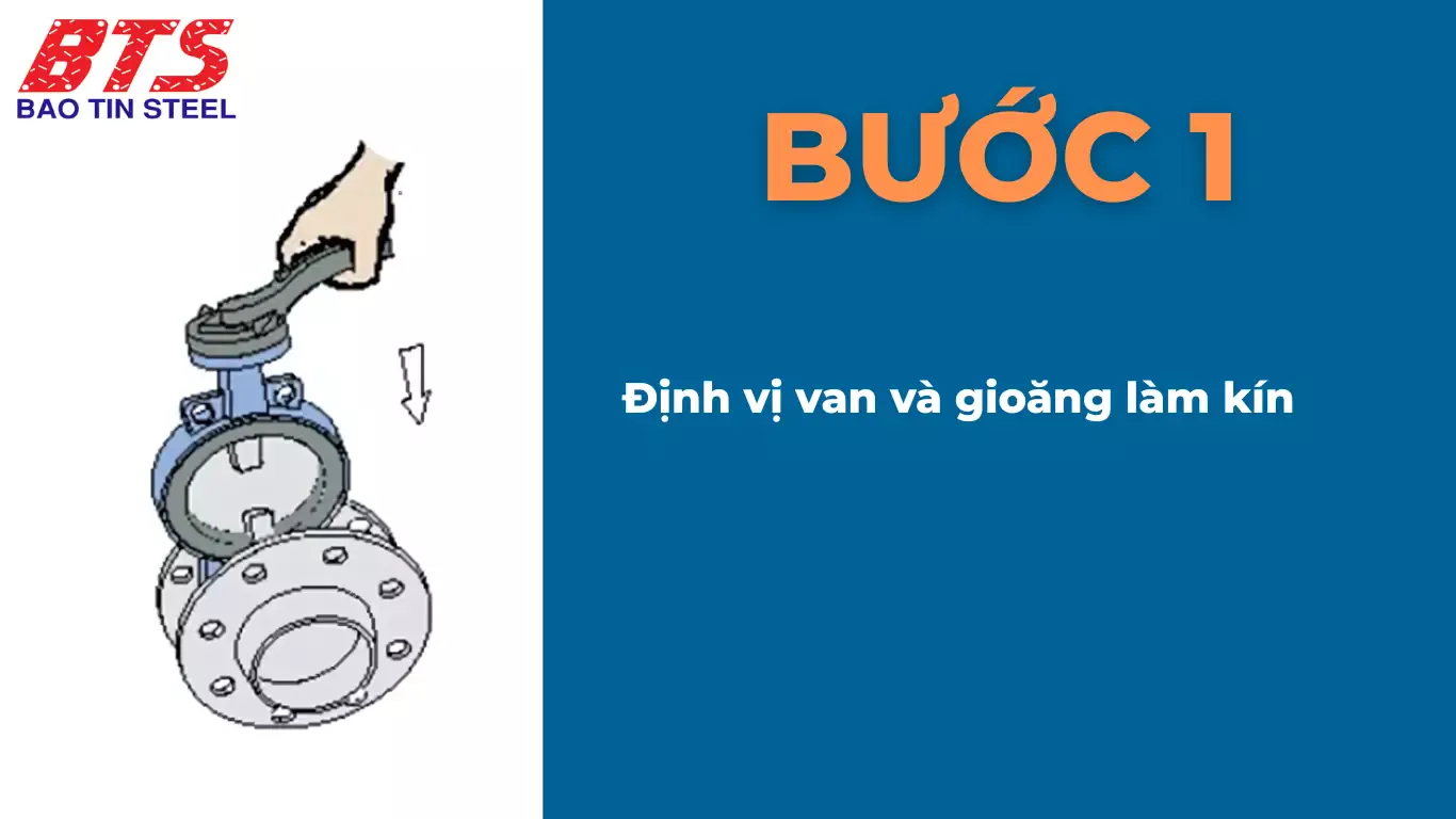 Định vị van và gioăng vào đường ống