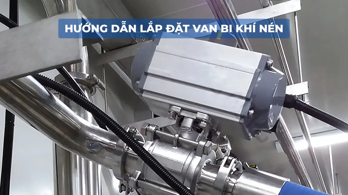 Hướng dẫn lắp đặt van bi khí nén